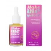 Возбуждающие капли для клитора Make Me Quiver - 30 мл. - Love to Love - купить с доставкой в Балашихе