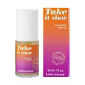 Пролонгирующий гель для мужчин Take It Slow - 30 мл. - Love to Love - купить с доставкой в Балашихе