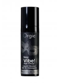 Гель для массажа ORGIE Sexy Vibe High Voltage с эффектом вибрации - 15 мл. - ORGIE - купить с доставкой в Балашихе