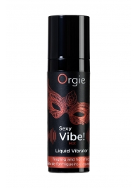 Разогревающий гель для массажа ORGIE Sexy Vibe Hot с эффектом вибрации - 15 мл. - ORGIE - купить с доставкой в Балашихе