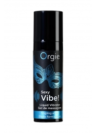 Гель для массажа ORGIE Sexy Vibe Liquid Vibrator с эффектом вибрации - 15 мл. - ORGIE - купить с доставкой в Балашихе