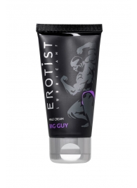 Крем для увеличения пениса Erotist Big Guy - 50 мл. - Erotist Lubricants - купить с доставкой в Балашихе