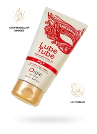 Интимный гель на водной основе Lube Tube Hot с разогревающим эффектом - 150 мл. - ORGIE - купить с доставкой в Балашихе